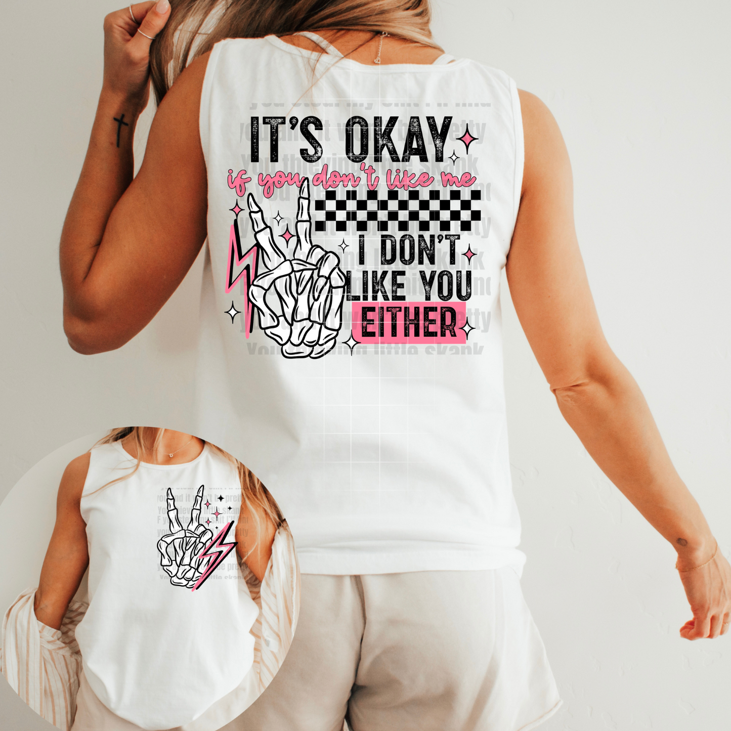 I DON'T LIKE YOU EITHER SKELLY WITH POCKET DTF