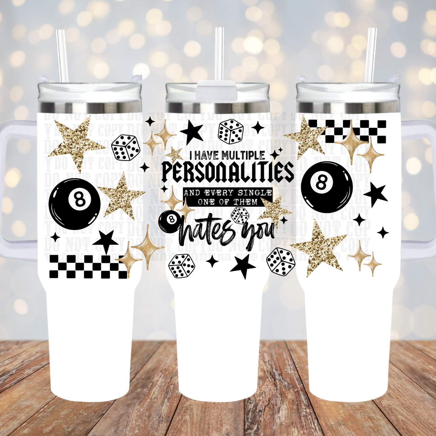 40oz ALL MY PERSONALITIES HATE YOU UV DTF CUP WRAP