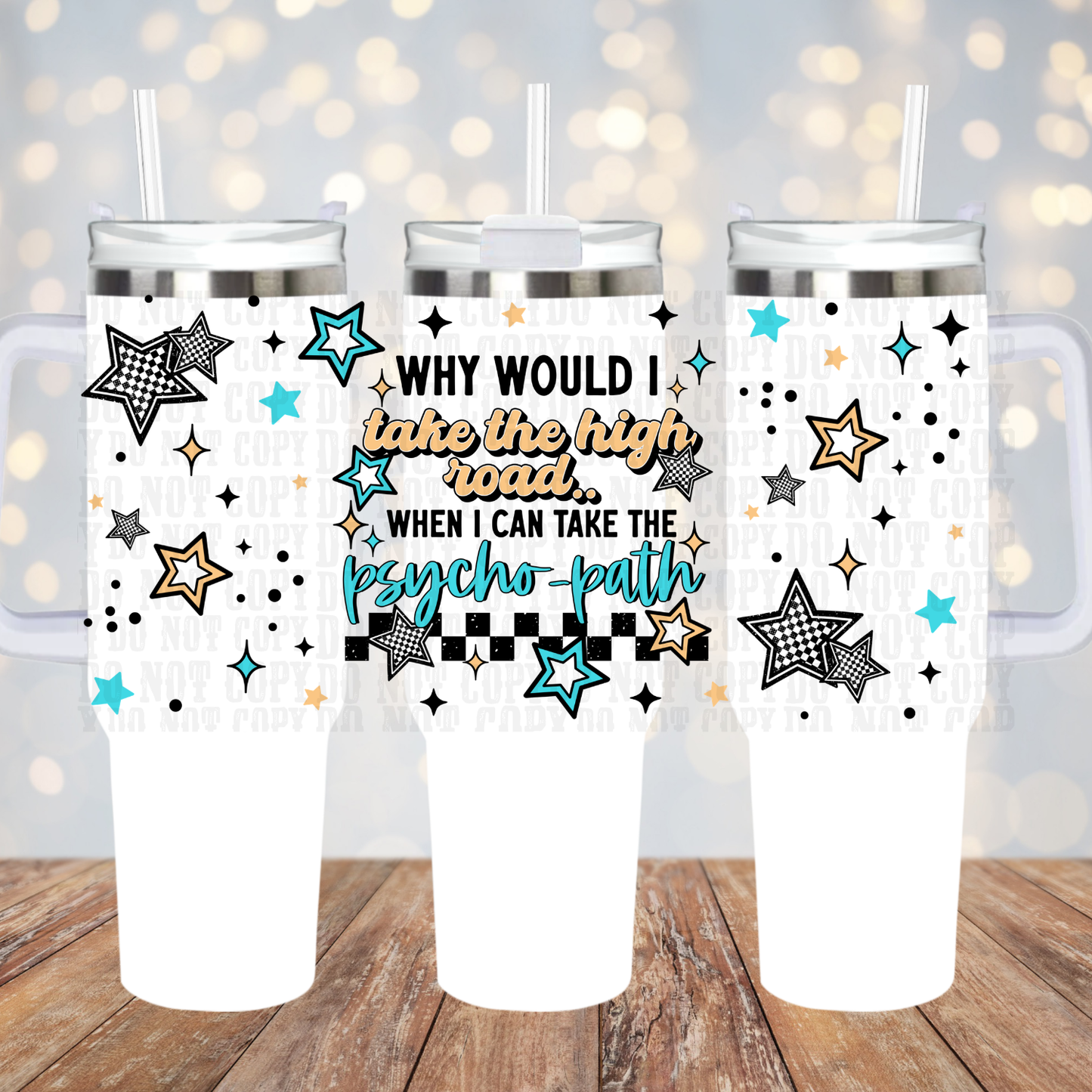 40oz TAKE THE PYCOPATH UV DTF Cup Wrap
