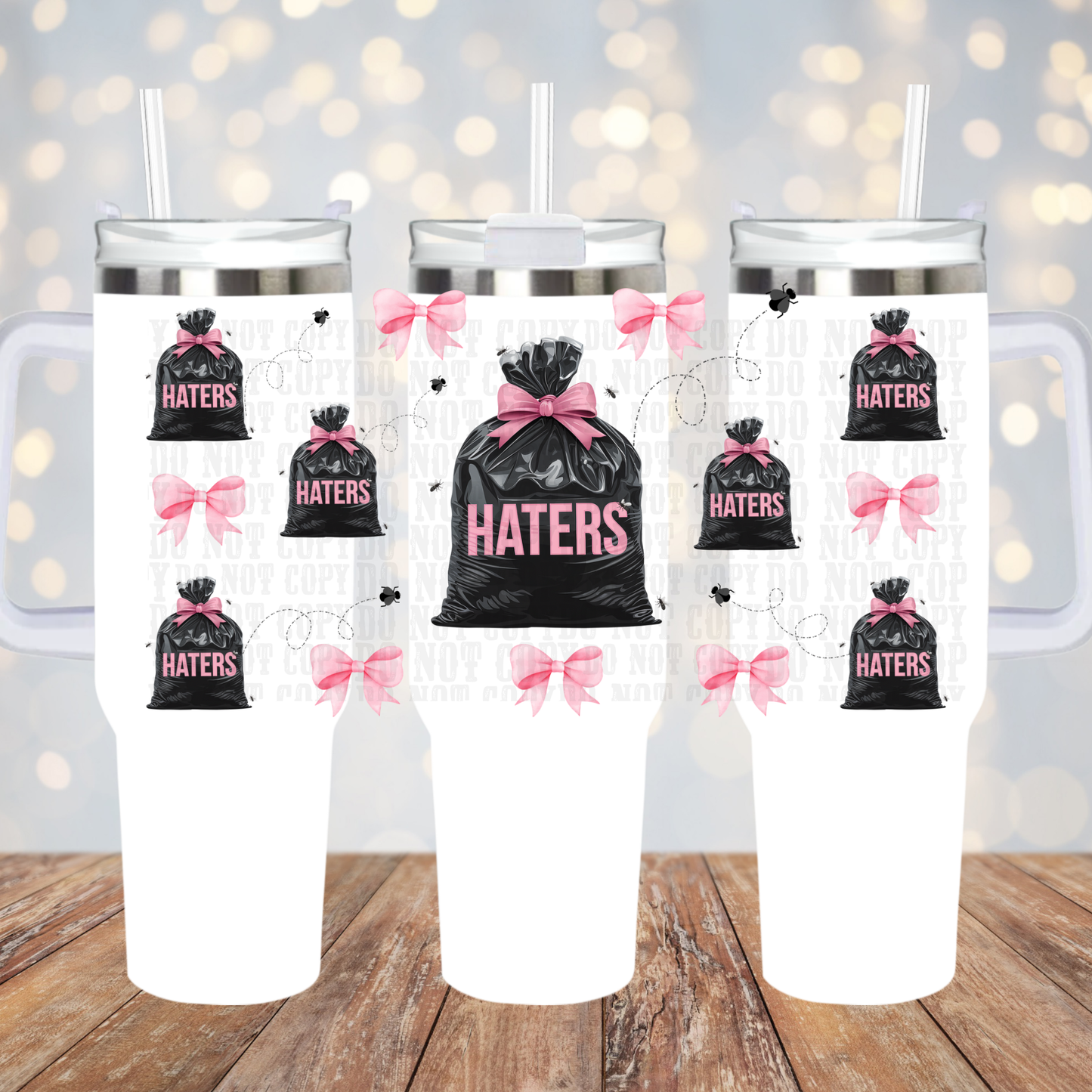 40oz HATERS UV DTF CUP WRAP - SHOP EXCLUSIVE BY CIERA