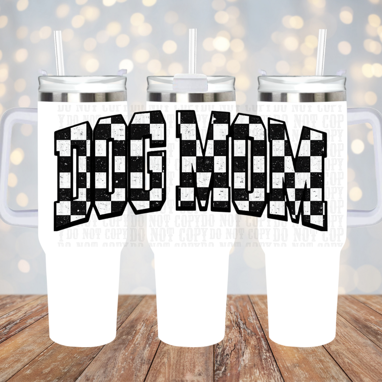 40oz DOG MAMA CHECKER UV DTF CUP WRAP- Shop Exclusive by Ciera