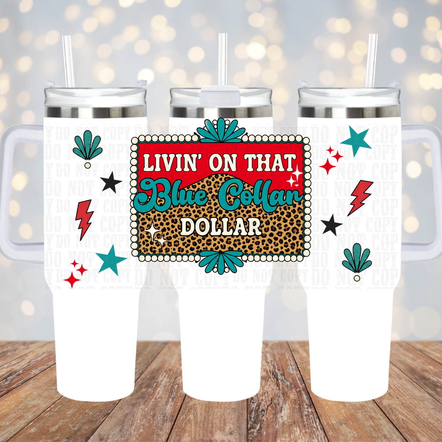 40/50oz BLUE COLLAR DOLLAR UV DTF CUP WRAP - SHOP EXCLUSIVE FROM CIERA