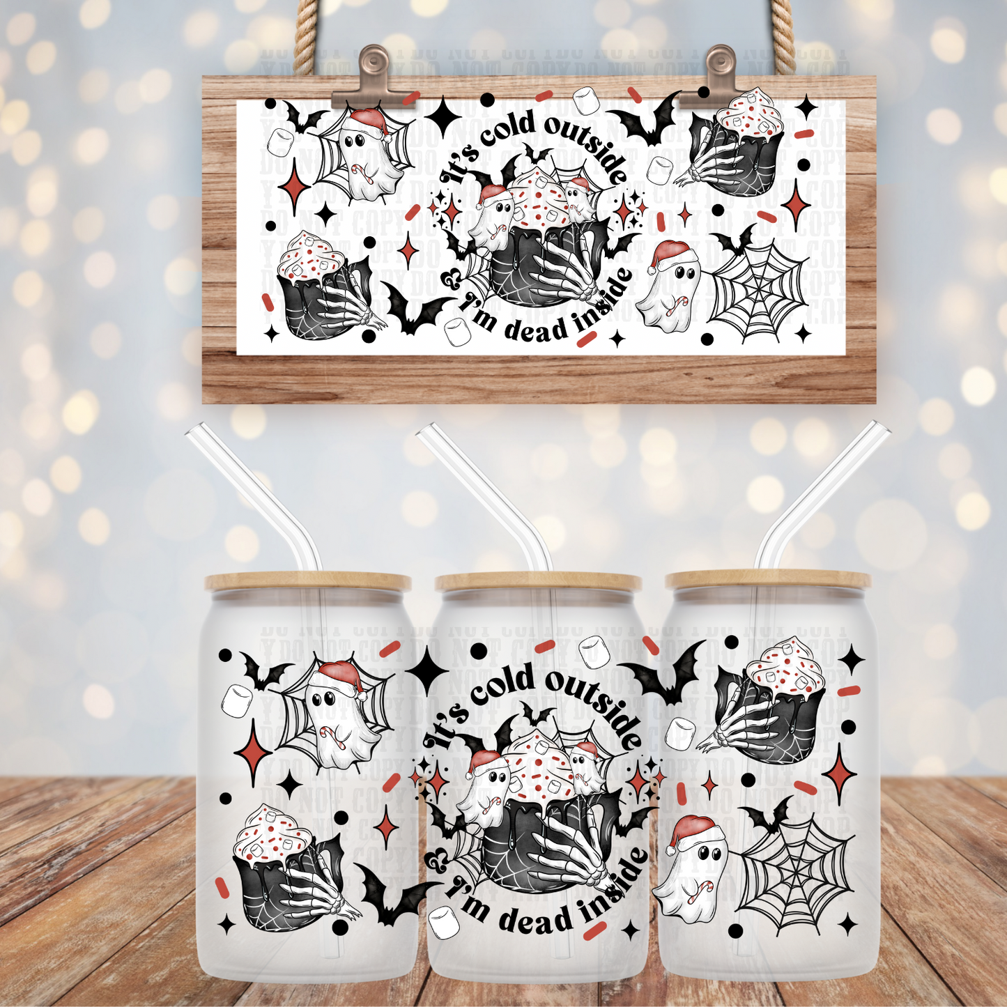 COLD OUTSIDE- DEAD INSIDE UV DTF CUP WRAP