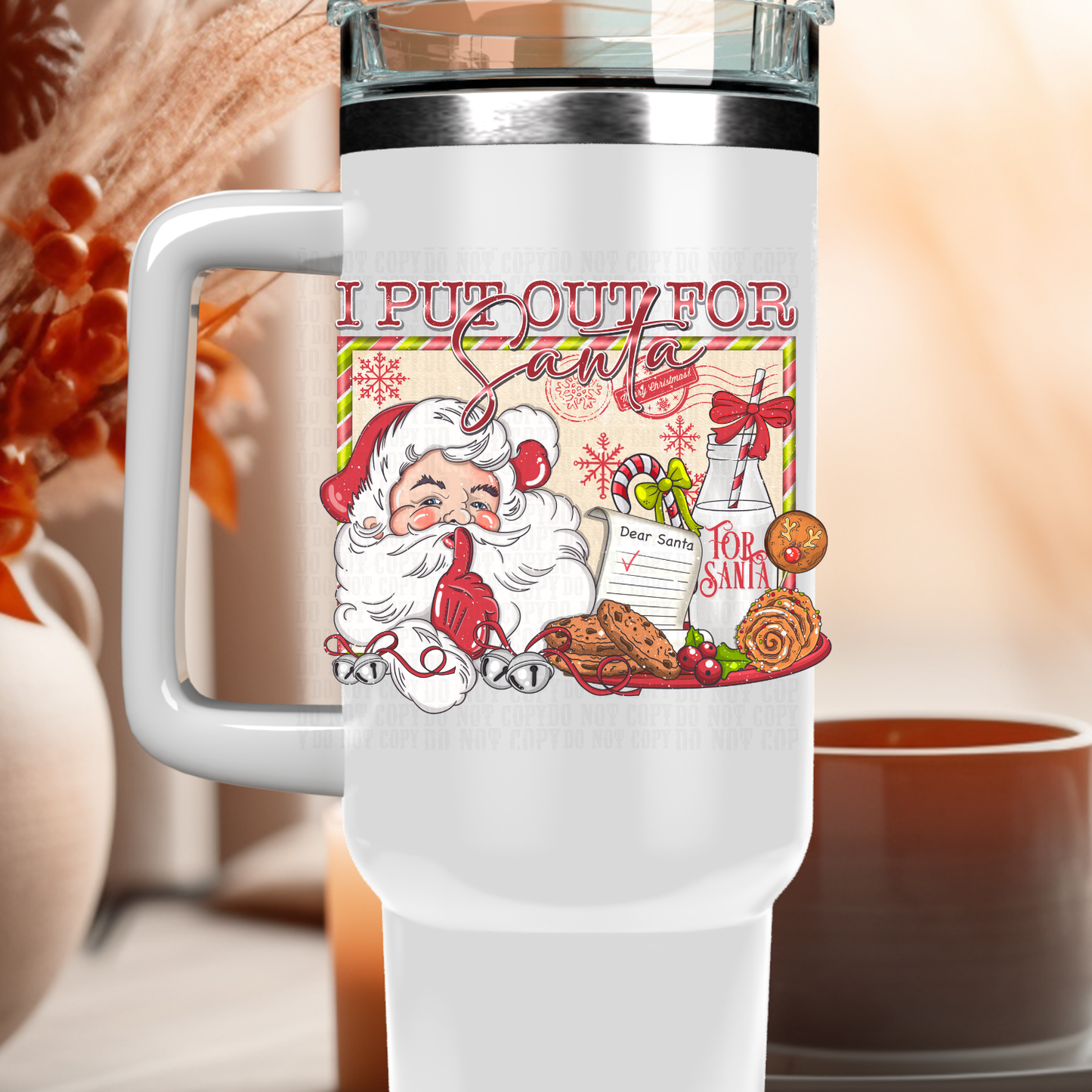 40oz I PUT OUT FOR SANTA UV DTF DECAL