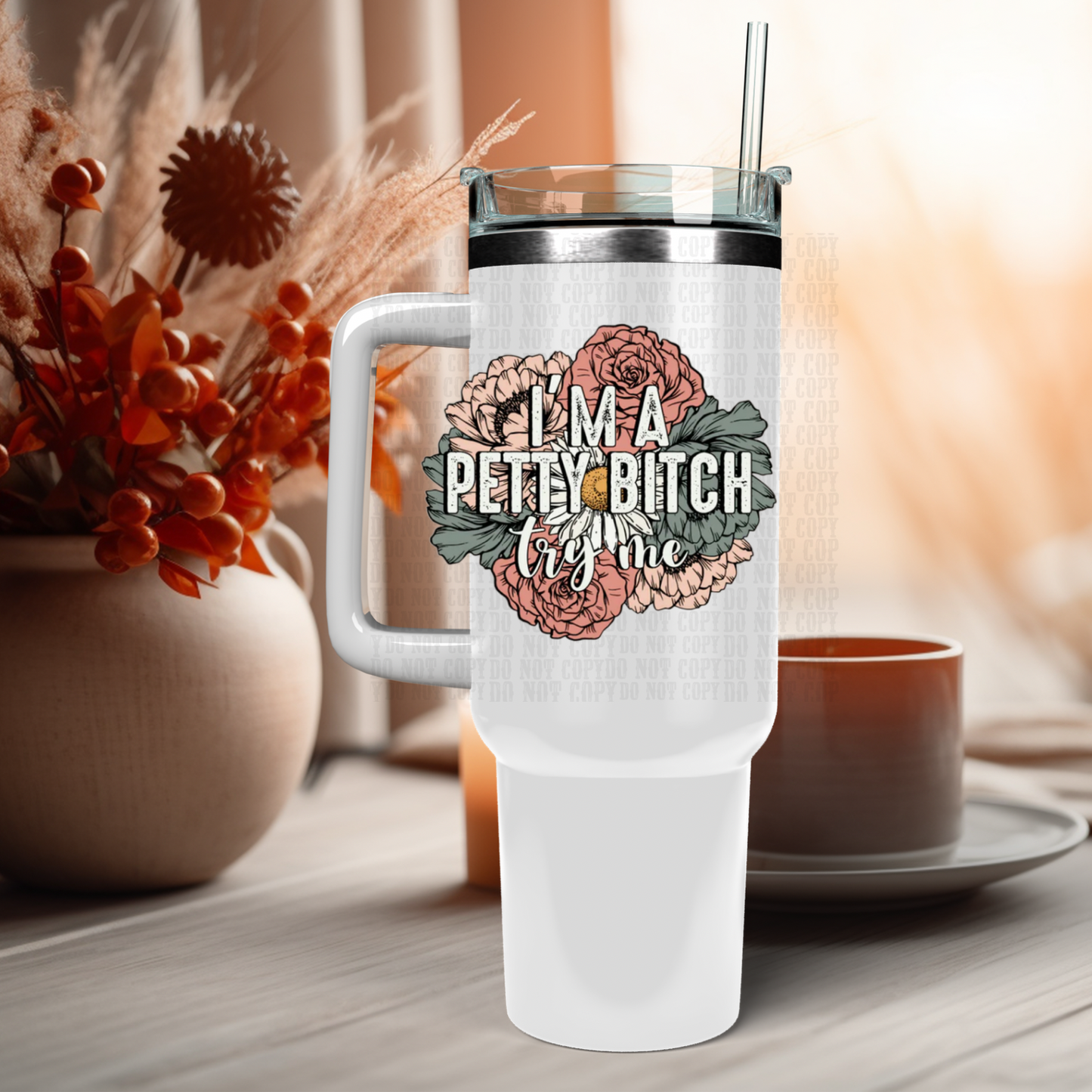 40oz Petty Bitch UV DTF Cup Decal
