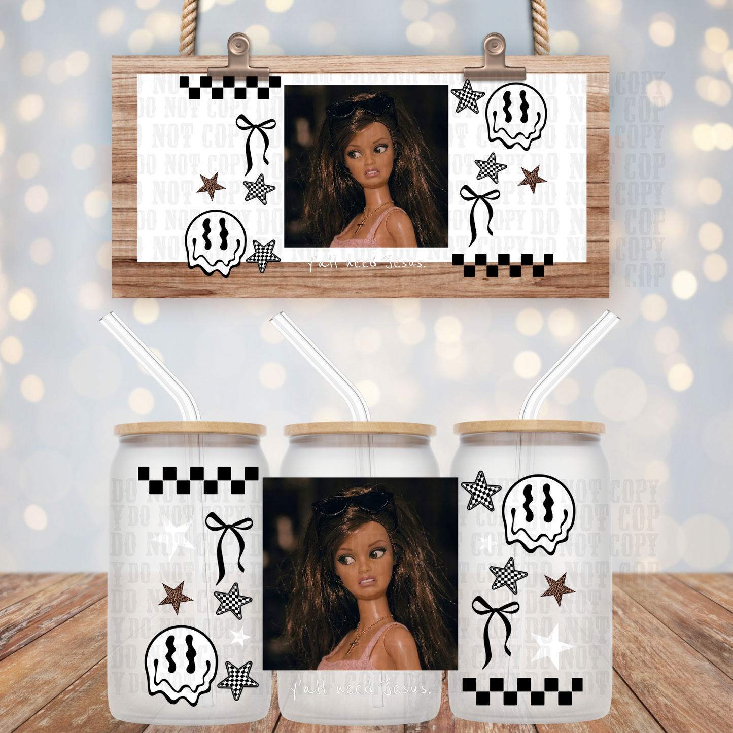 YA'LL NEED JESUS UV DTF CUP WRAP -SHOP EXCLUSIVE BY CIERA