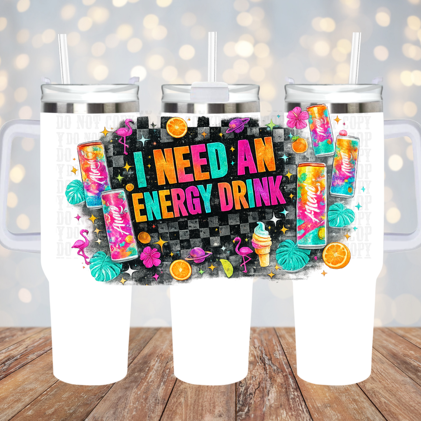40oz NEON I NEED AN ENERGY DRINK UV DTF Cup Wrap