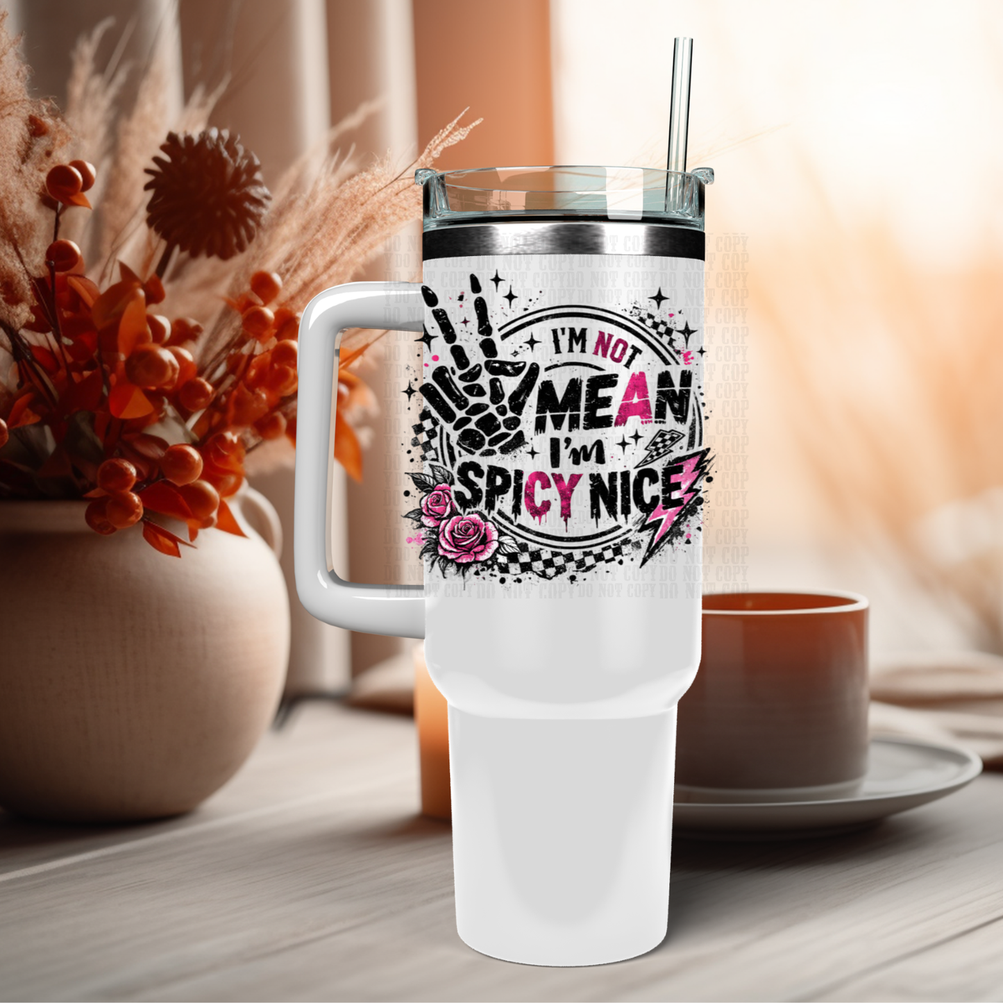 40oz SPICY NICE UV DTF Cup DECAL - SHOP EXCLUSIVE BY CIERRA