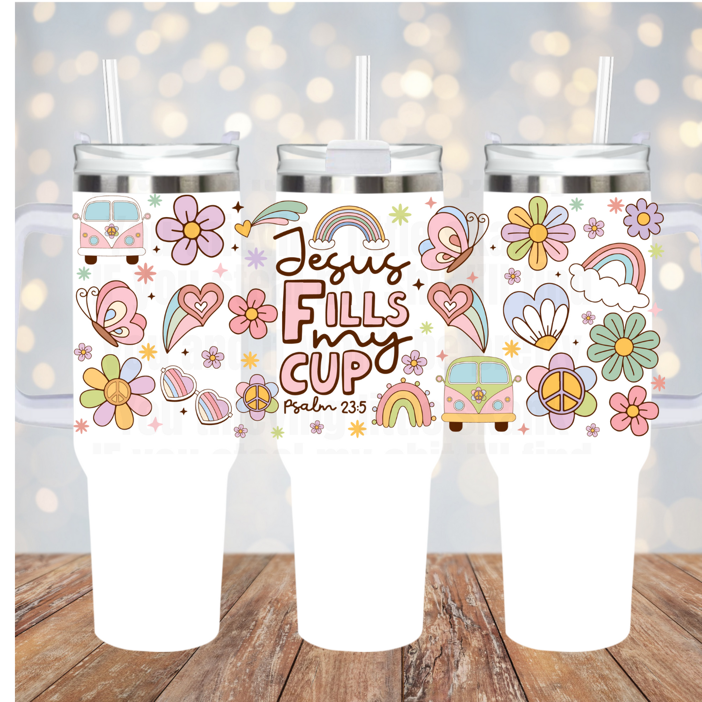 40oz JESUS FILL MY CUP UV DTF Cup Wrap