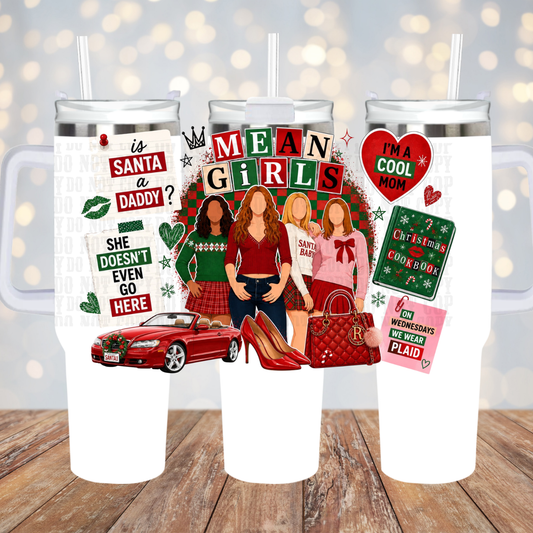 40oz MEAN GIRL CHRISTMAS UV DTF CUP WRAP -SHOP EXCLUSIVE BY CIERA
