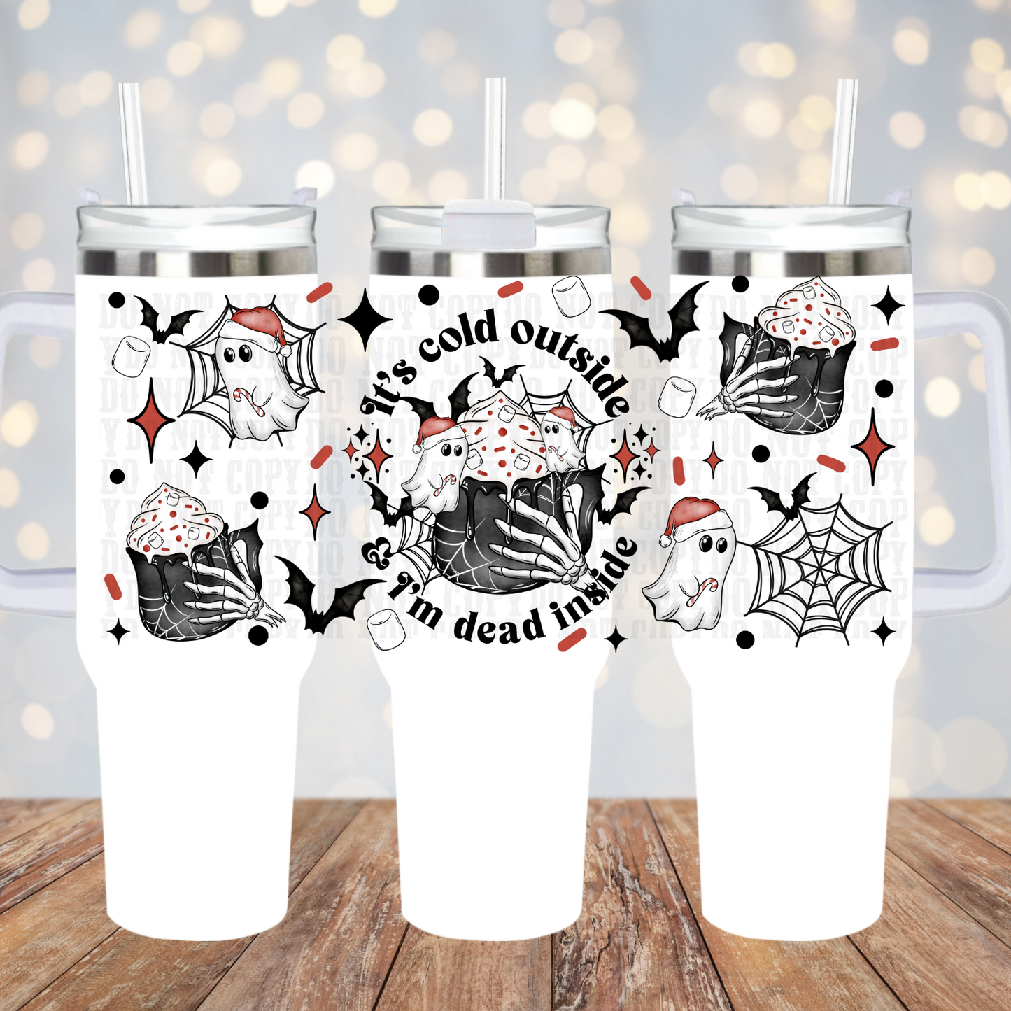 40oz COLD OUTSIDE DEAD INSIDE UV DTF CUP WRAP