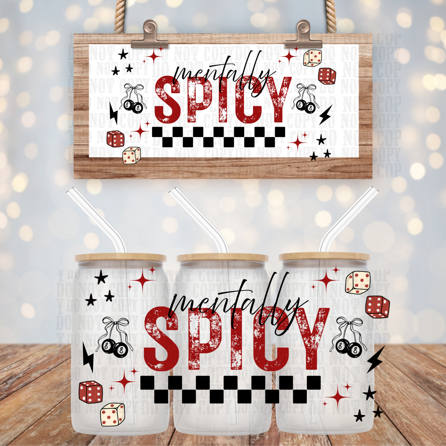 MENTALLY SPICY UV DTF CUP WRAP- Shop Exclusive by Ciera