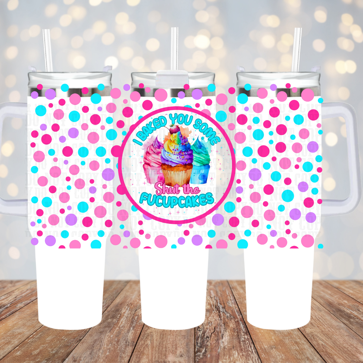 40oz FCKCUP CAKES UV DTF CUP WRAP