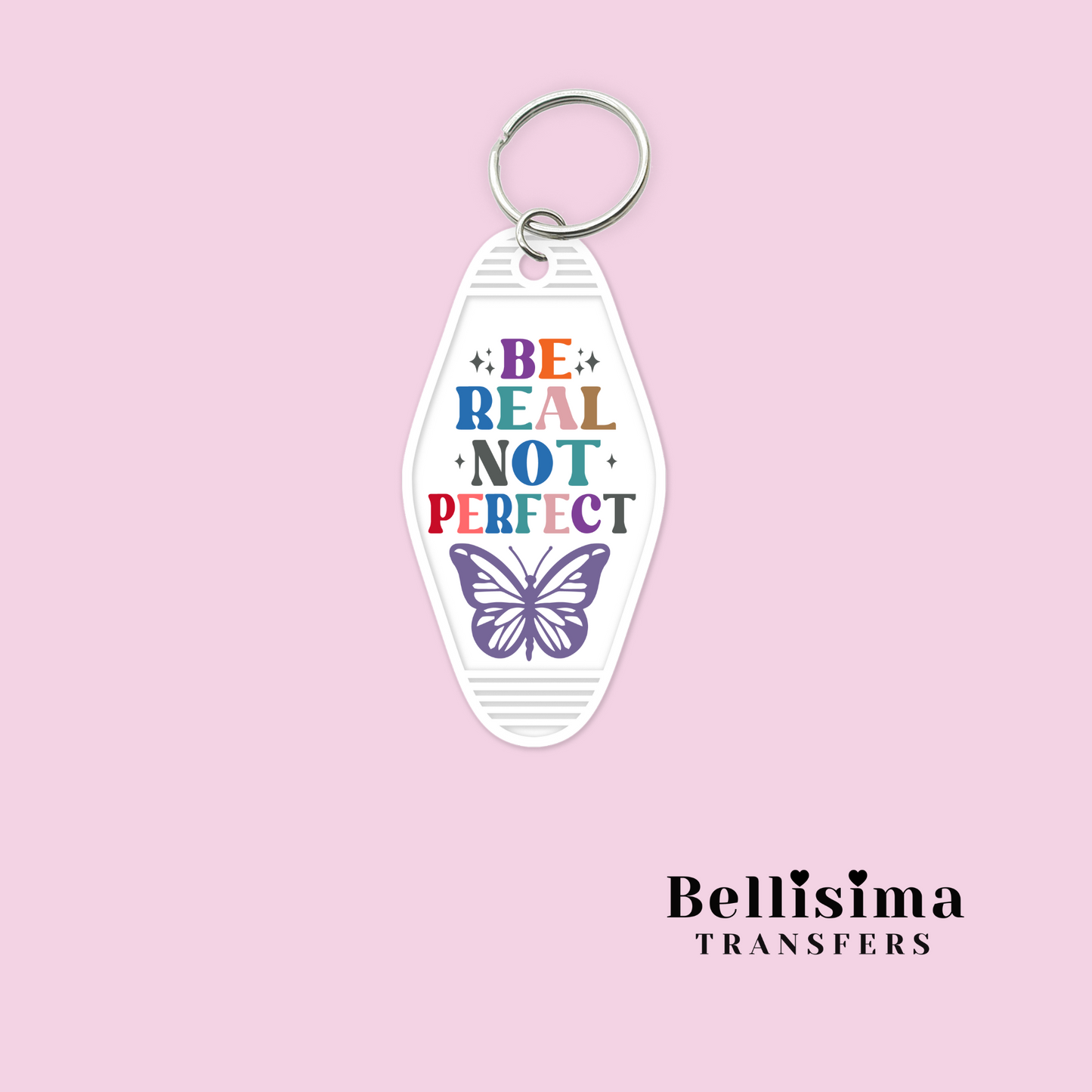 Be Real Not Perfect UV DTF Decal