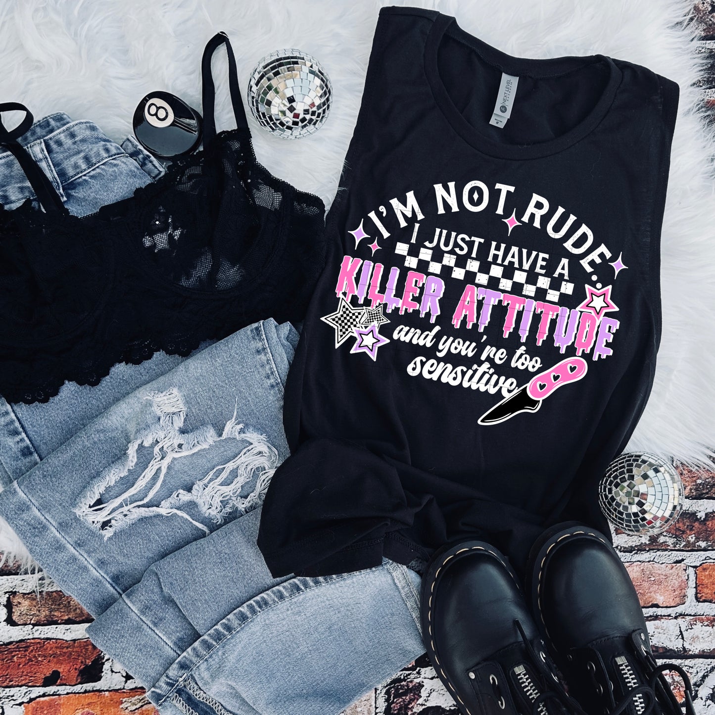 I'M NOT RUDE, I HAVE A KILLER ATTITUDE DTF