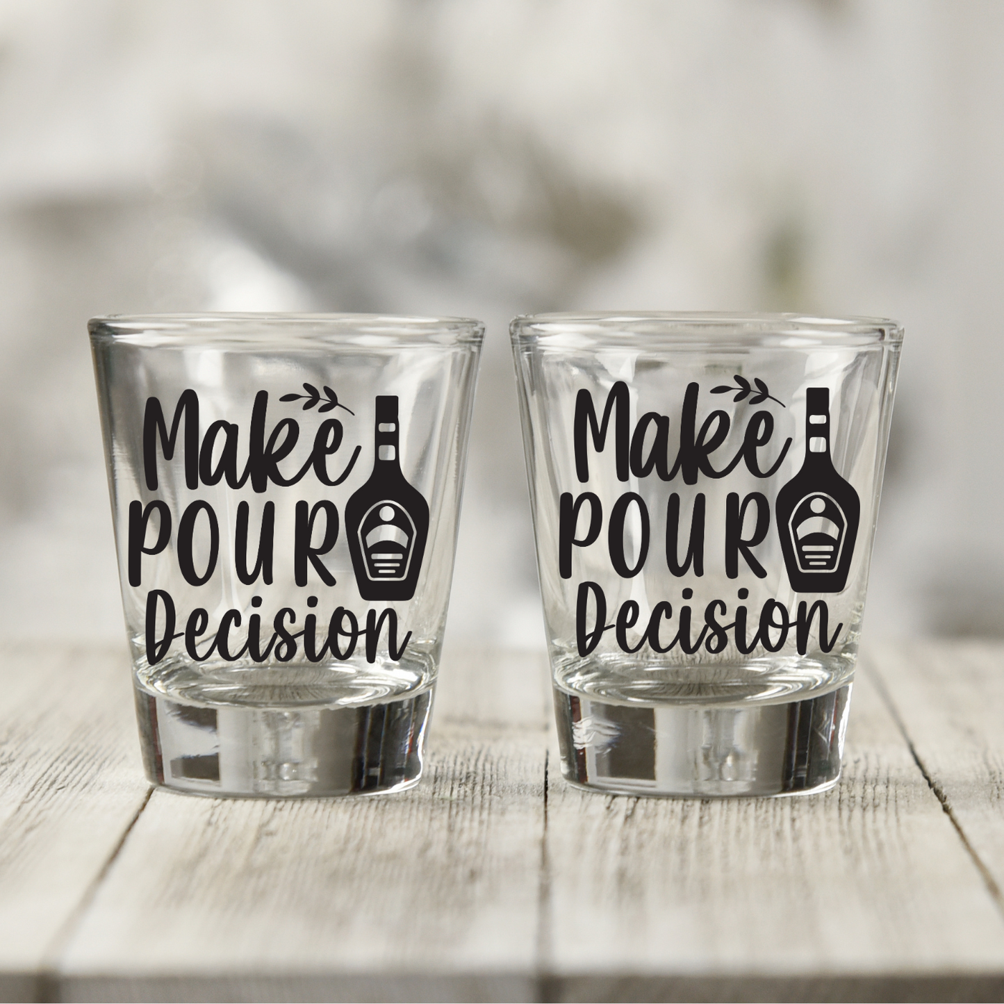 Make Pour Decisions Shot Glass Decal