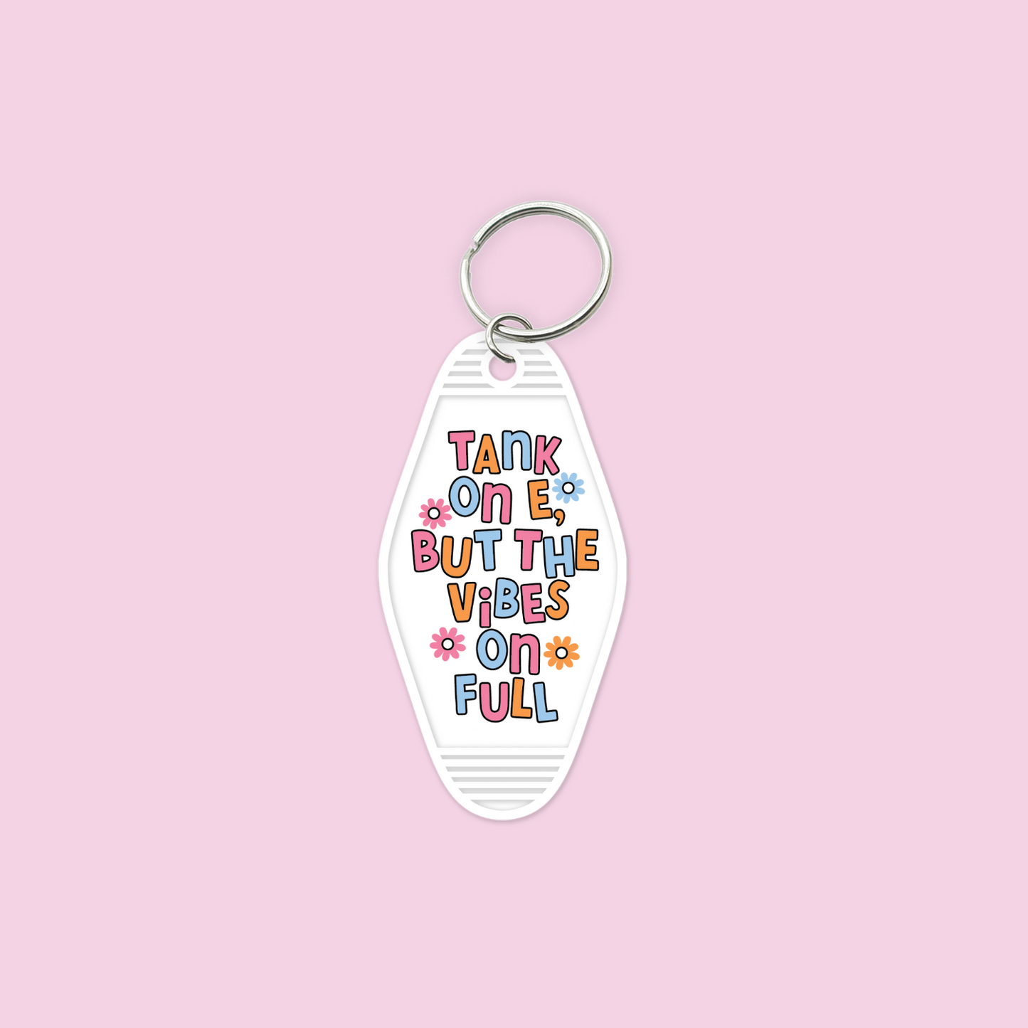 Tank on E Vibes on Full UV DTF Motel Keychain