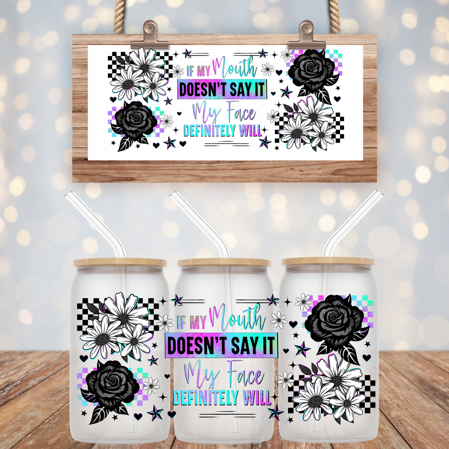 IF MY MOUTH DOESN'T SAY IT UV DTF CUP WRAP