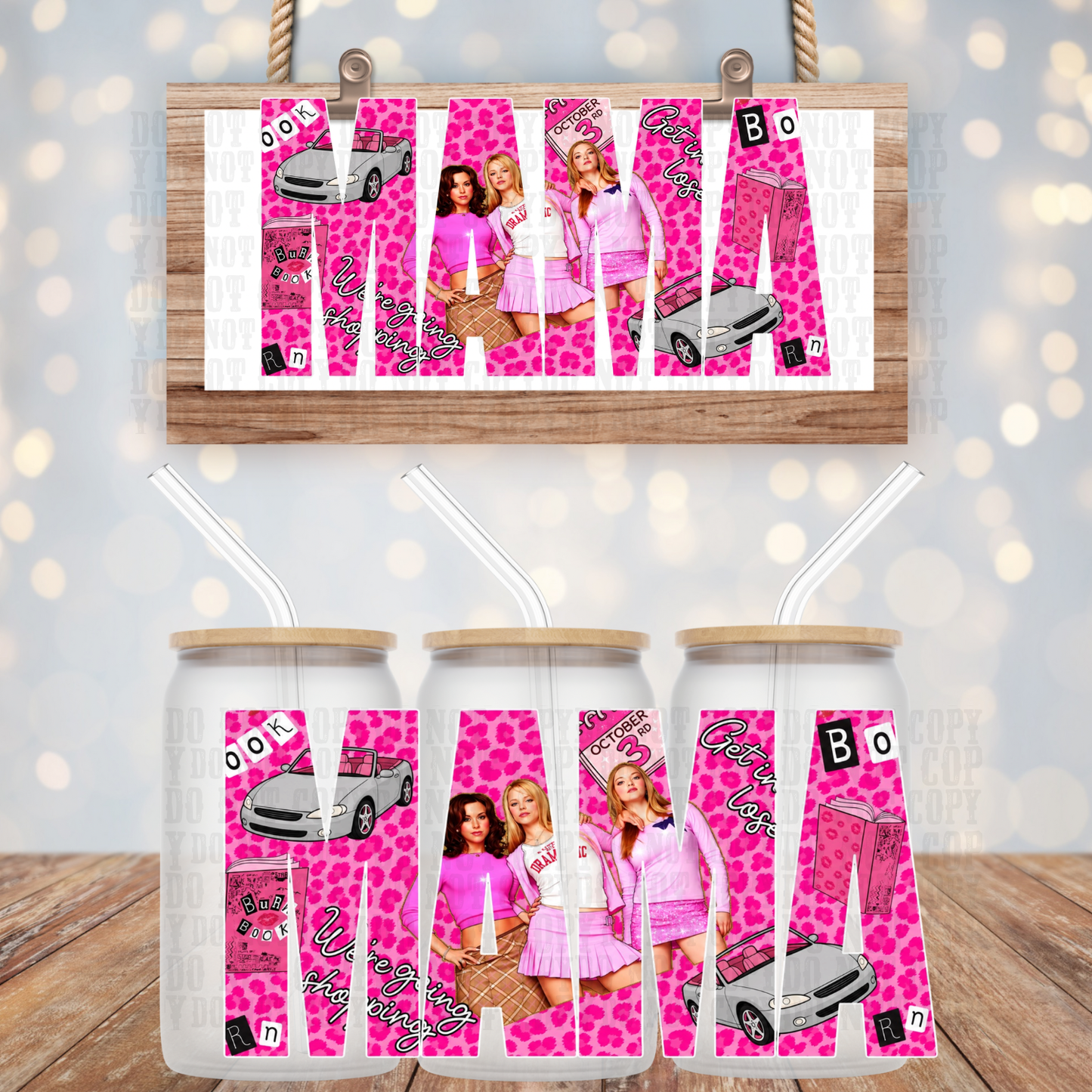 MEAN GIRL MAMA PINK UV DTF CUP WRAP- SHOP EXCLUSIVE BY CIERA