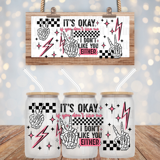 I DON'T LIKE YOU EITHER UV DTF CUP WRAP