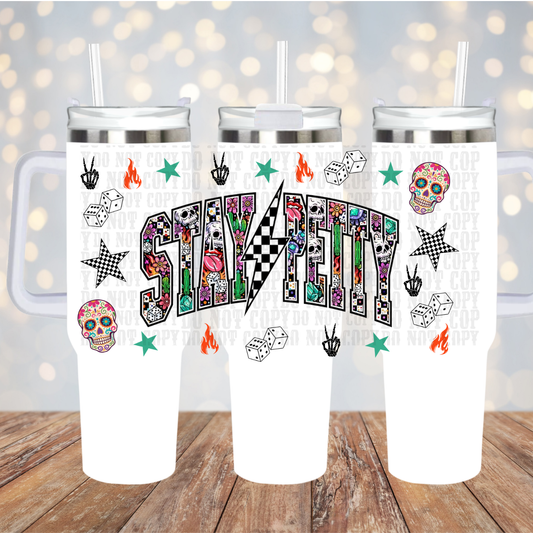 40/50oz STAY PETTY SKELLY UV DTF CUP WRAP - SHOP EXCLUSIVE BY CIERRA
