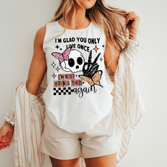ONLY LIVE ONCE  DTF