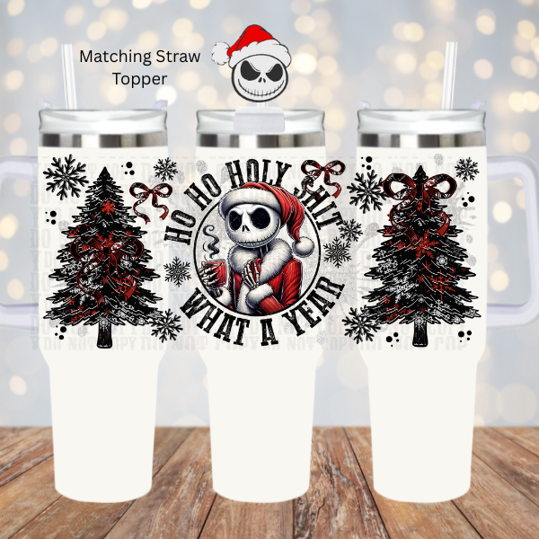 40oz HO HO HOLY SHIT WHAT A YEAR  UV DTF CUP WRAP