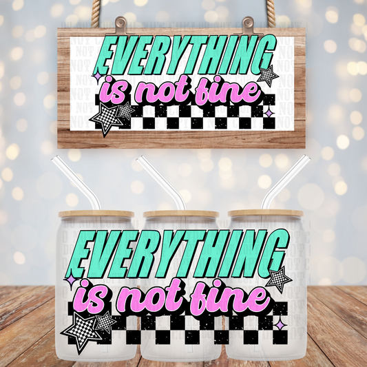 NEON EVERYTHING IS FINE  UV DTF CUP WRAP