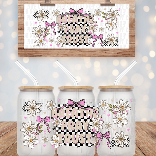 BREATHE PRAY TRUST UV DTF CUP WRAP