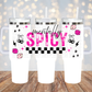 40oz MENTALLY SPICY UV DTF CUP WRAP- Shope Exclusive by Ciera