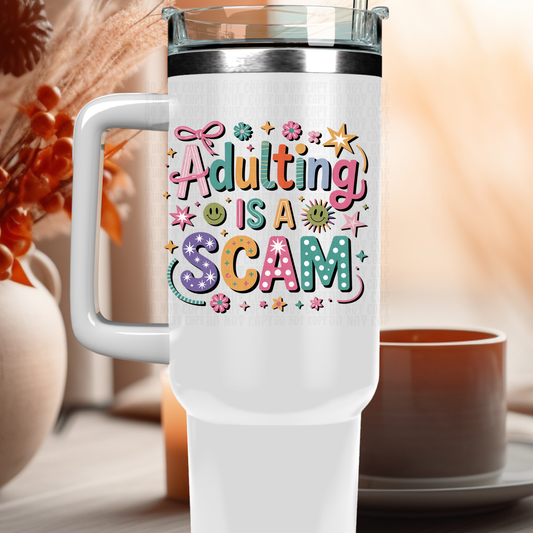 40oz ADULTING IS A SCAM UV DTF DECAL