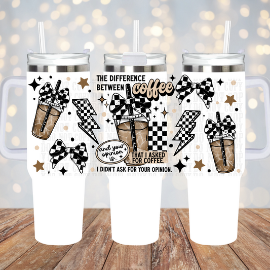 40oz I ASKED FOR COFFEE UV DTF CUP WRAP