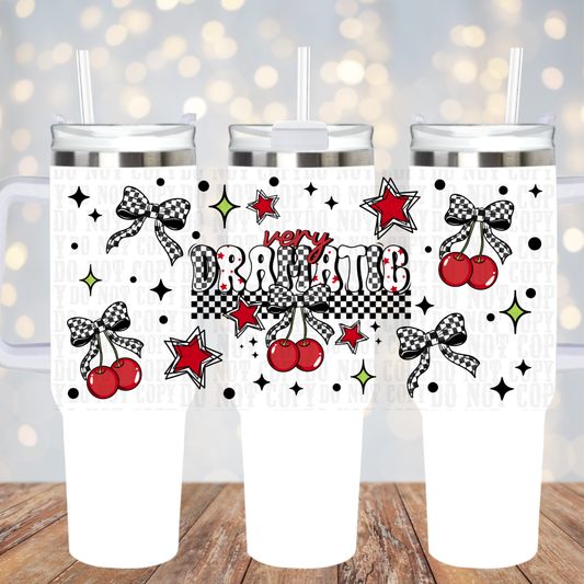 40oz VERY DRAMATIC CHERRY UV DTF CUP WRAP