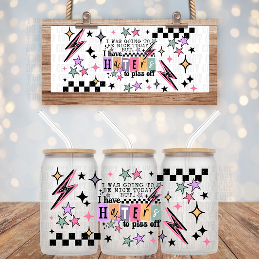 HATERS TO PISS OFF UV DTF CUP WRAP