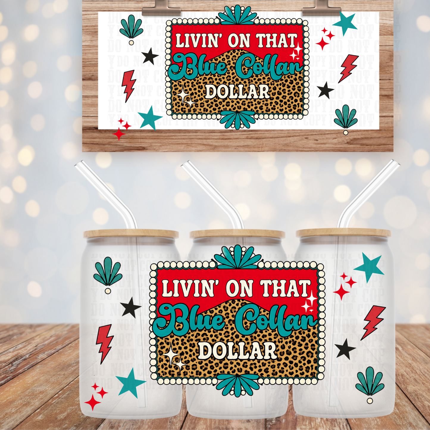 BLUE COLLAR DOLLAR  UV DTF CUP WRAP- SHOP EXCLUSIVE BY CIERA