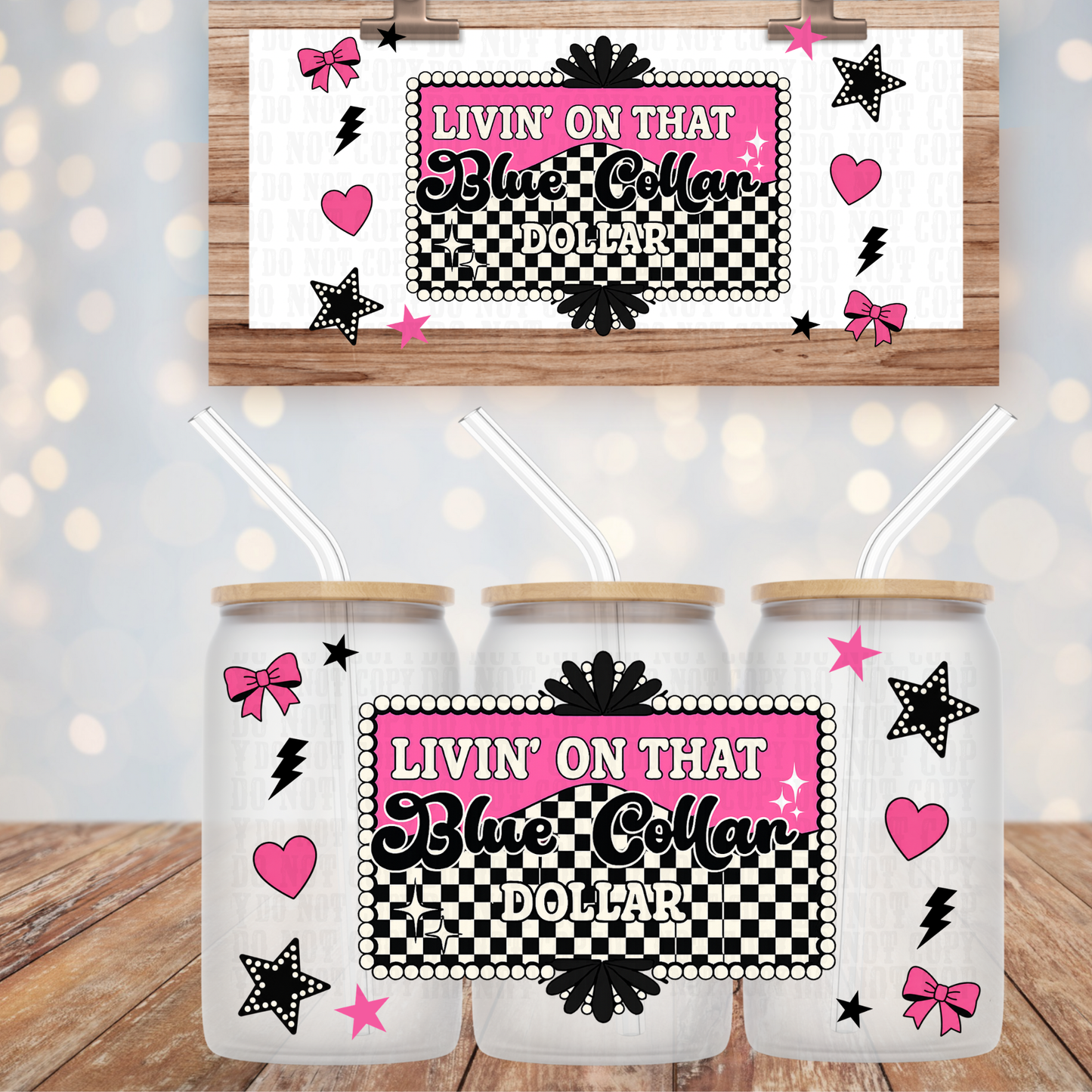 BLUE COLLAR DOLLAR  UV DTF CUP WRAP- SHOP EXCLUSIVE BY CIERA