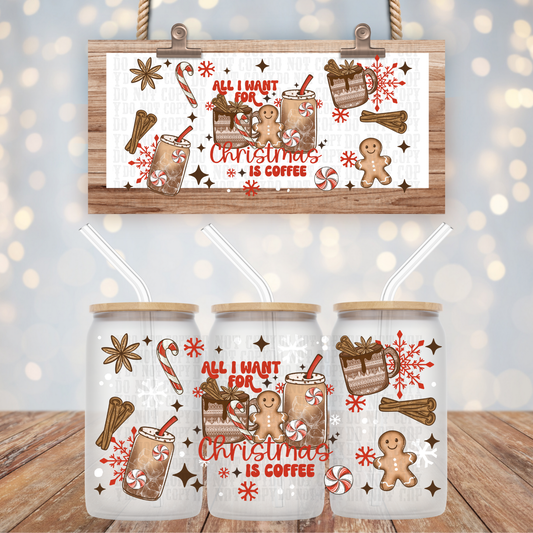 ALL I WANT FOR CHRISTMAS IS COFFEE  UV DTF CUP WRAP
