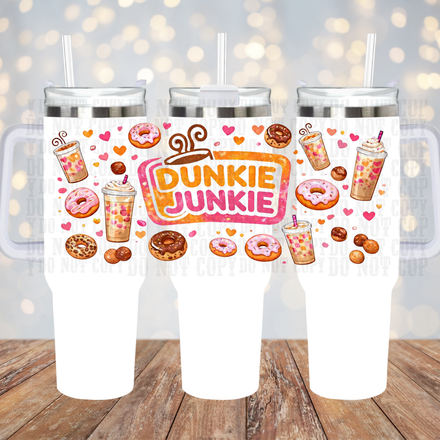 40oz DUNKIE JUNKIE UV DTF Cup Wrap - SHOP EXCLUSIVE BY CIERRA