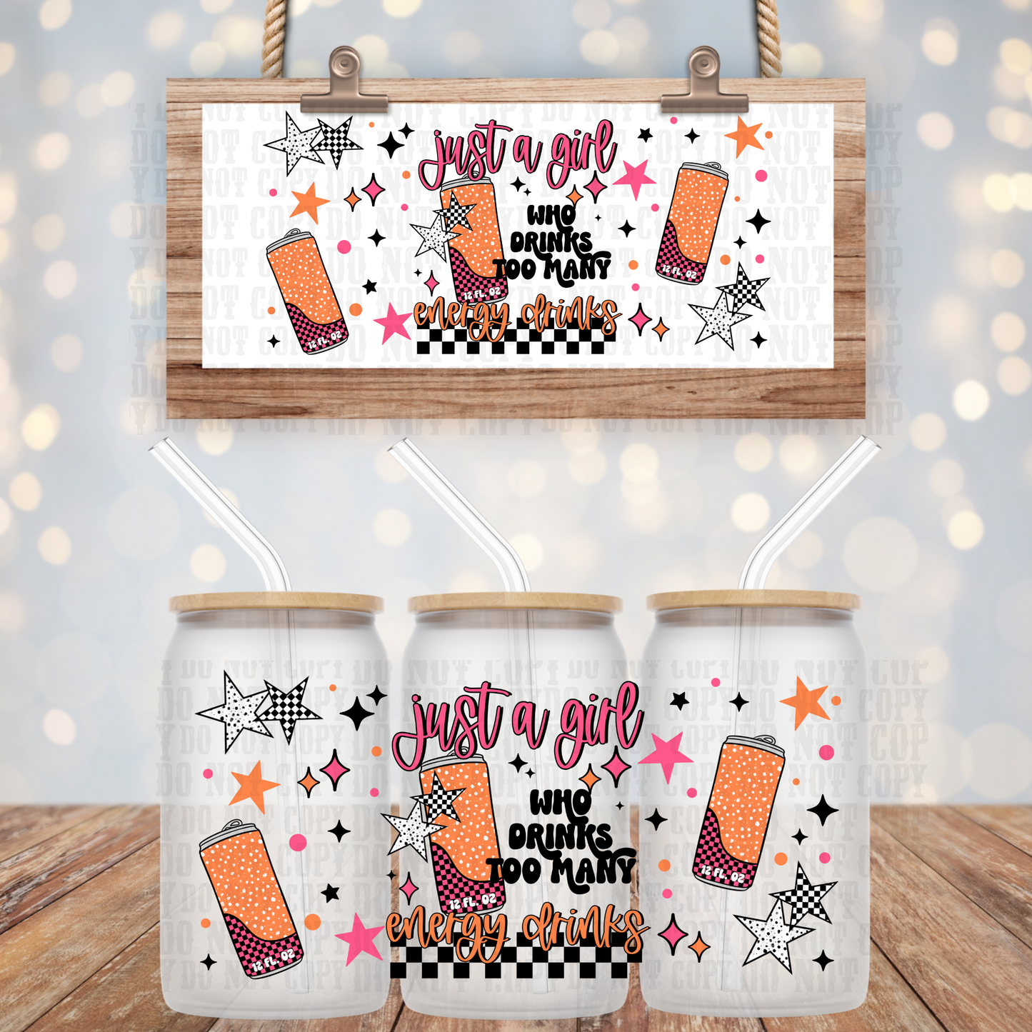 JUST A GIRL TOO MANY ENERGY DRINKS UV DTF CUP WRAP