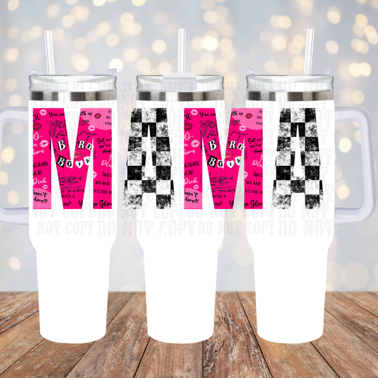 40oz MEAN MAMA UV DTF CUP WRAP-Shop Exclusive by Ciera