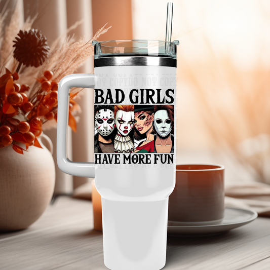40oz BAD GIRLS HAVE MORE FUN UV DTF CUP Decal