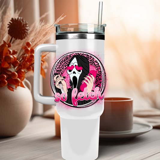 40oz SO FETCH UV DTF CUP Decal