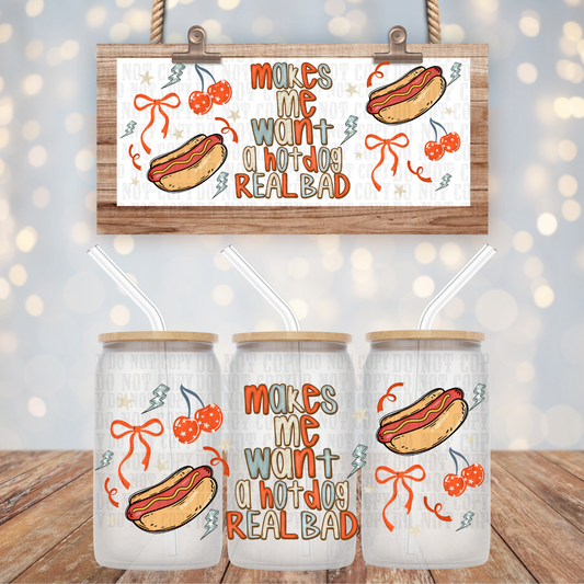NEED A HOT DOG REAL BAD UV DTF CUP WRAP