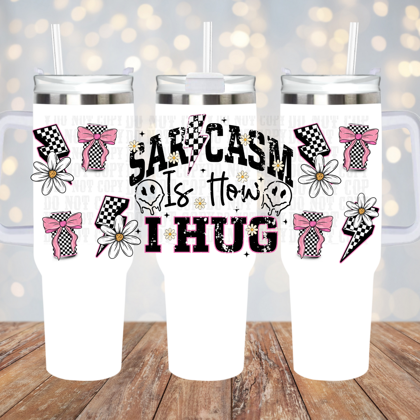 40oz SARCASM HUG UV DTF CUP WRAP