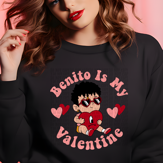 BENITO IS MY VALENTINES DTF