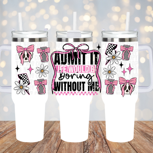 40oz ADMIT IT UV DTF CUP WRAP