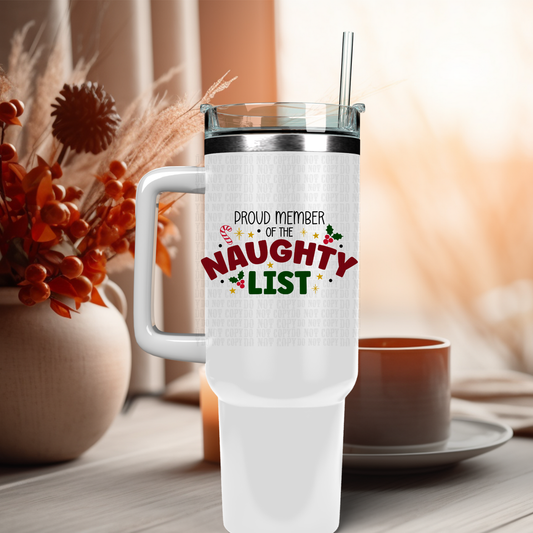 40oz PROUD MEMBER OF THE NAUGHTY LIST  UV DTF DECAL