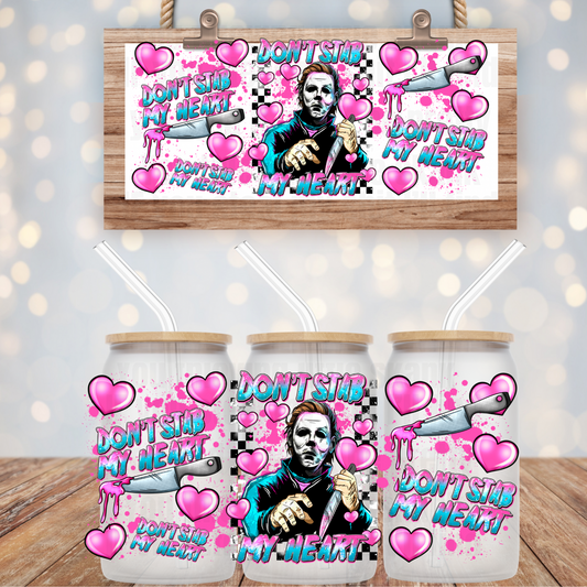 DON'T STAB MY HEART-16oz UV DTF CUP WRAP