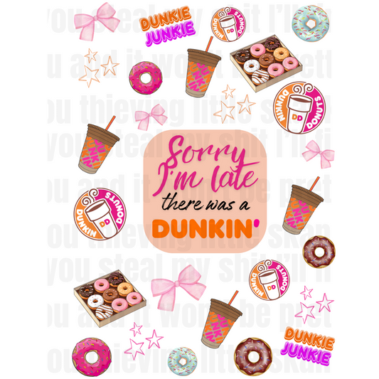 SORRY I'M LATE - DUNKIN UV DTF Element Sheet -SHOP EXCLUSIVE BY TORRIE