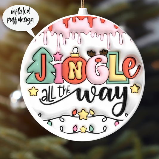 JINGLE ALL THE WAY -INFLATED PUFF DESIGN UV DTF ORNAMENT DECAL